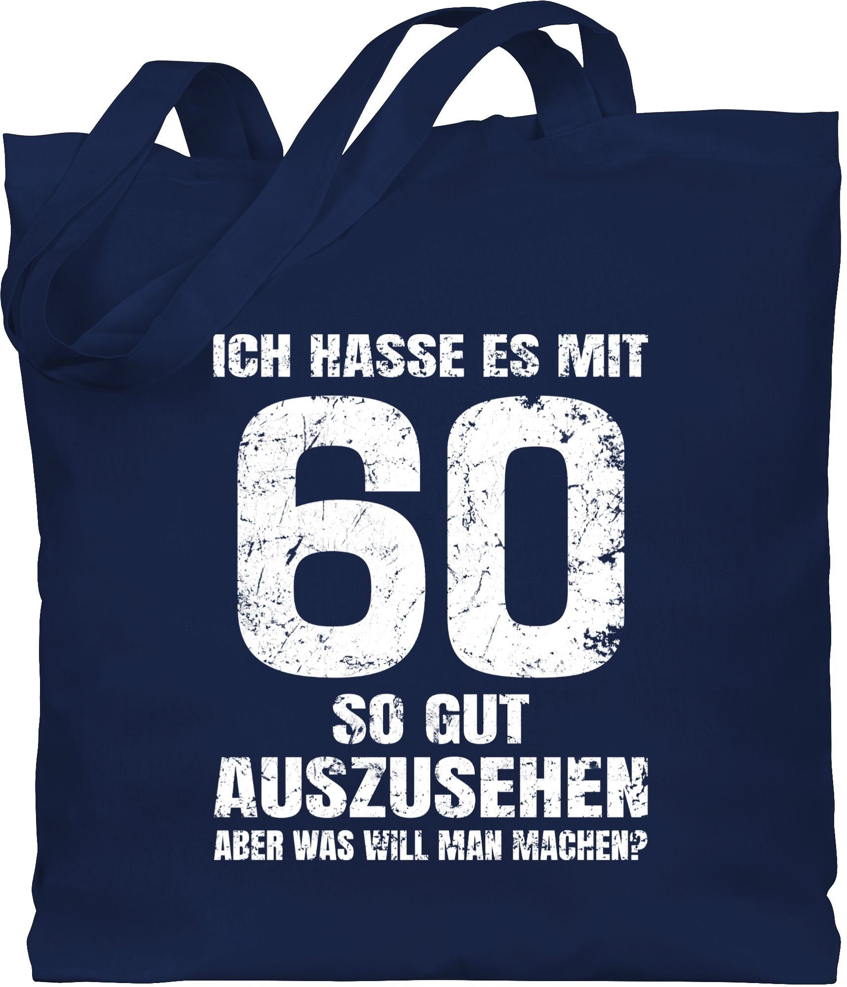 Shirtracer Umhängetasche »Ich hasse es mit sechzig so gut auszusehen